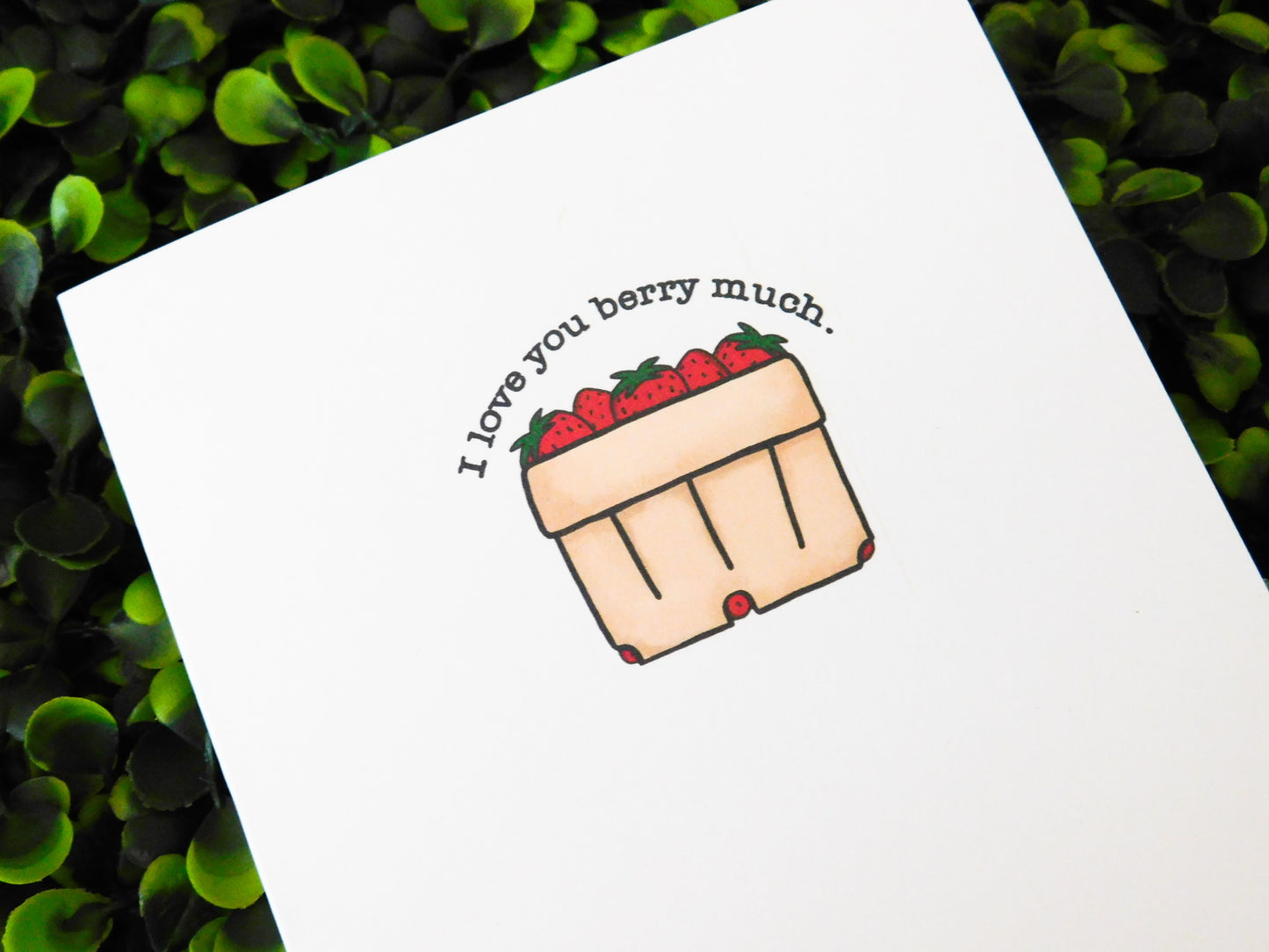 I Love You Berry Much Card