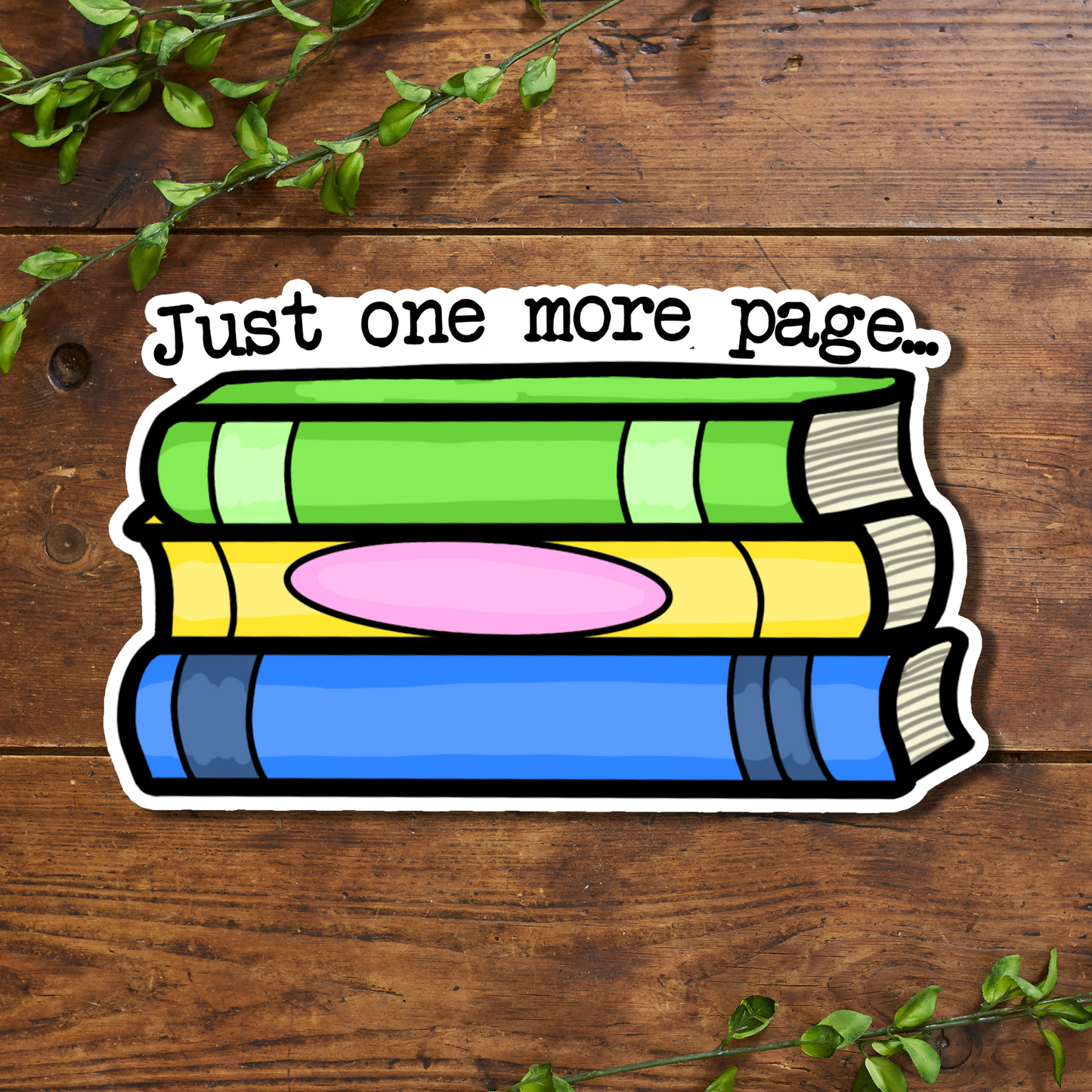 Just One More Page Vinyl Sticker