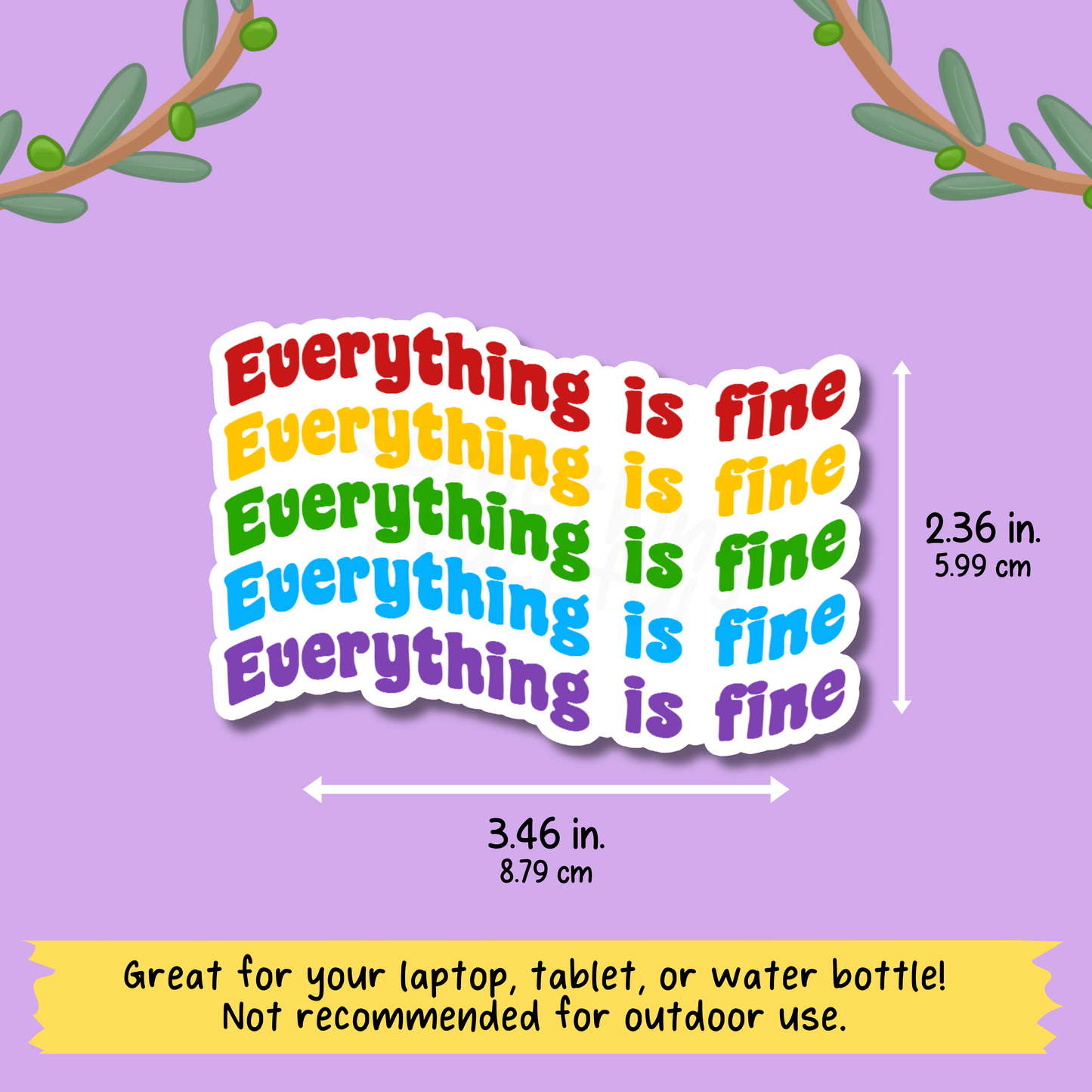 Everything Is Fine Vinyl Sticker