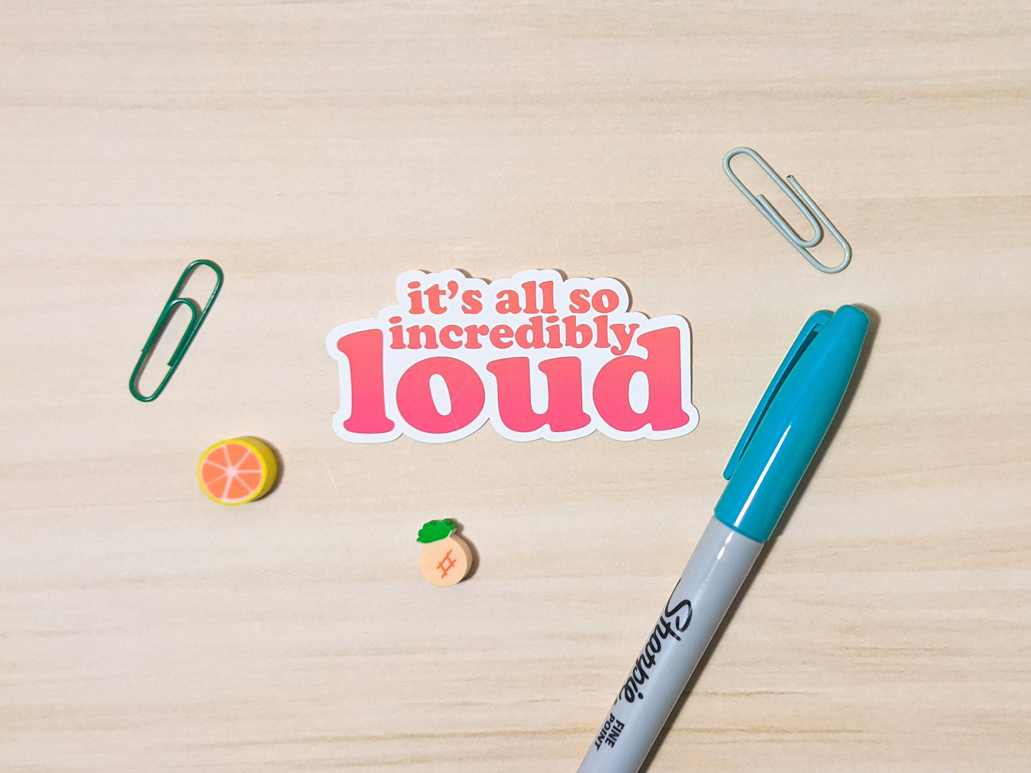 It's All So Incredibly Loud Lyric Sticker